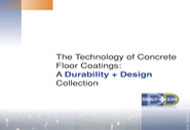 The Technology of Concrete Floor Coatings: A <em>Durability + Design</em> Collection