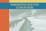 Transmission Pipeline Coating Systems: Selecting and Sourcing